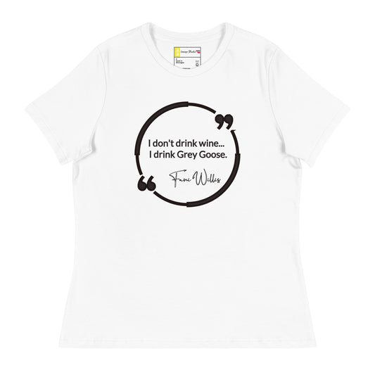 " I Don't Drink Wine" Women's Relaxed T-Shirt
